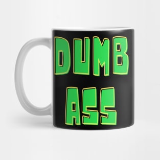 Dumb Ass Mug